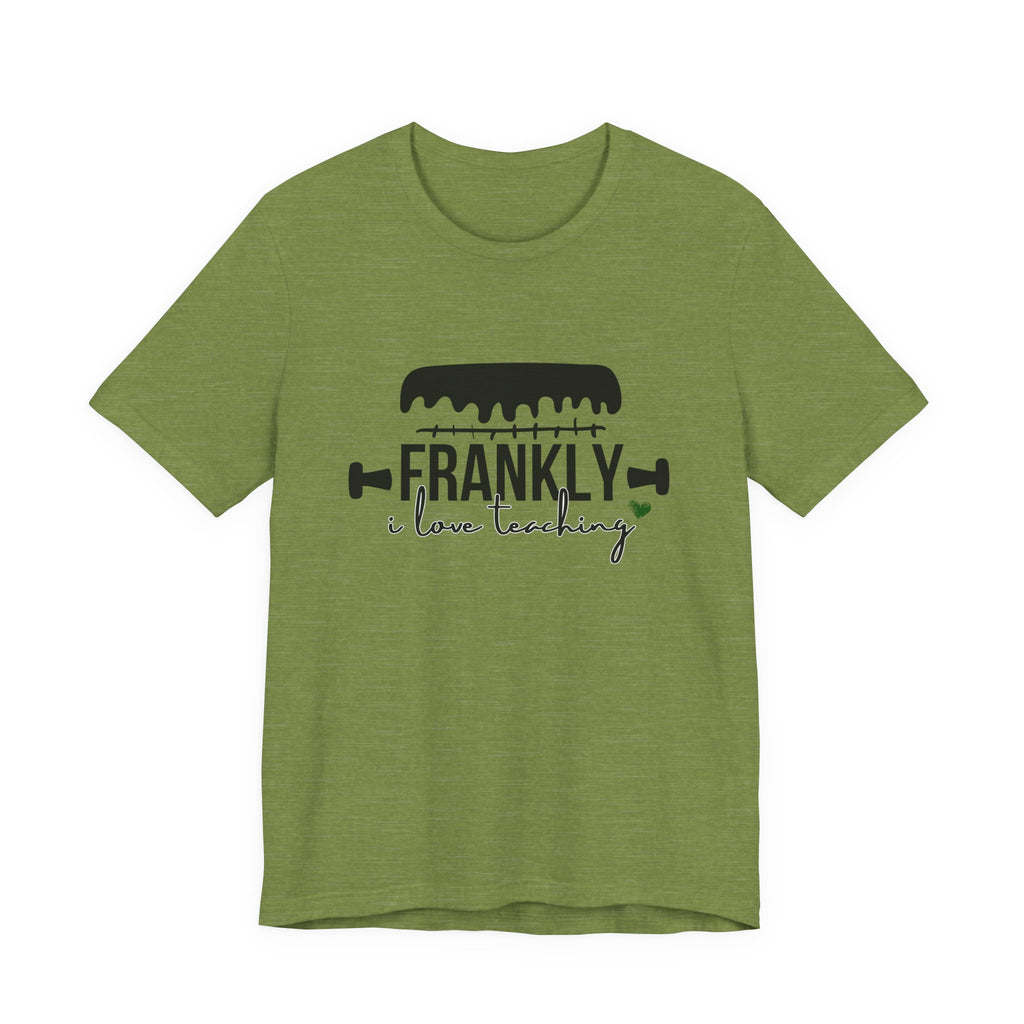 "Frankly I Love Teaching" Halloween Teacher Tee for Fall