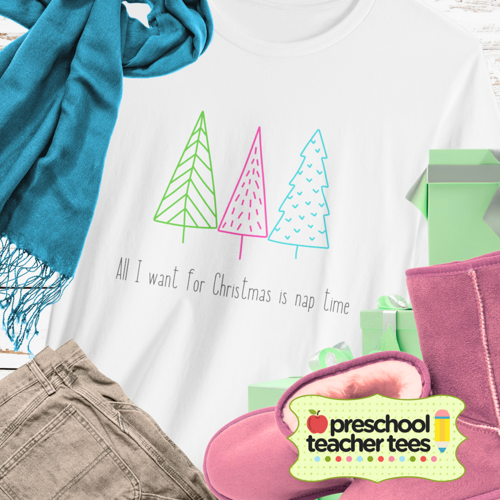Christmas Trees Holiday Tshirt, All I want for Christmas is Naptime Tee